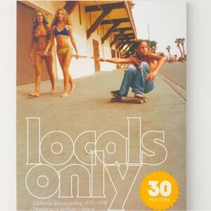 Locals Only: 30 Posters: California Skateboarding 1975–1978 By Hugh Holland